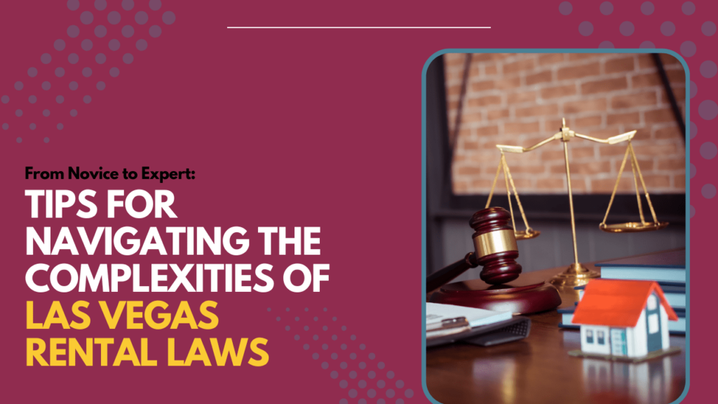 From Novice to Expert: Tips for Navigating the Complexities of Las Vegas Rental Laws - Article Banner